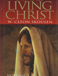 Days of the Living Christ: Volume 2 – W. Cleon Skousen – 0916095479