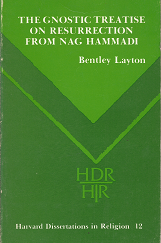 The Gnostic Treatise on Resurrection From Nag Hammadi - Bentley Layton - 0891303413