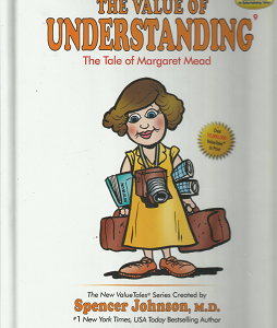 The Value of Understanding: The Tale of Margaret Mead – Spencer Johnson – 9781934288085