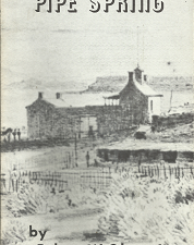 Pipe Spring – Robert W. Olsen, Jr.