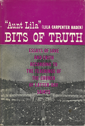 Bits of Truth: Essays of Love and Faith – “Aunt Lila”(Lila Carpenter Haden)