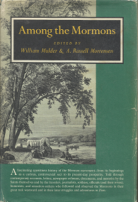 Among the Mormons – William Mulder & A. Russell Mortensen