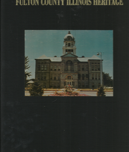 Fulton County Illinois Heritage: Bicentennial Edition, 1987 – 088107103X