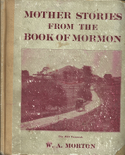 Mother Stories from the book of Mormon – W.A. Morton
