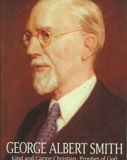 George Albert Smith, Kind and Caring Christian, Prophet of God — Francis M. Gibbons – 9781606412145