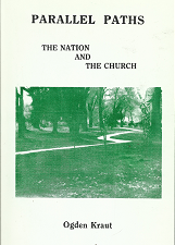 Parallel Paths: The Nation and The Church – Ogden Kraut
