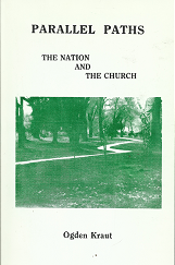 Parallel Paths: The Nation and The Church – Ogden Kraut