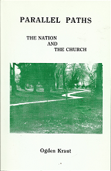 Parallel Paths: The Nation and The Church – Ogden Kraut