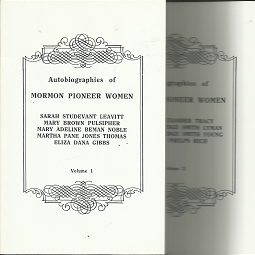 Autobiography of Mormon Pioneer Women: Volume 1 & 2  [Set]
