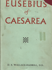 Eusebius of Caesarea – D.S. Wallace-Hadrill, D.D.