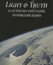 Light & Truth: A Latter-Day Saint Guide to World Religions – Roger R. Keller – 9780842528177