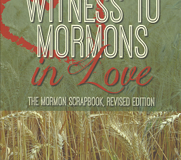 Witness to Mormons in Love: The Mormon Scrapbook, Revised Edition – Daniel G. Thompson – 9781500601799