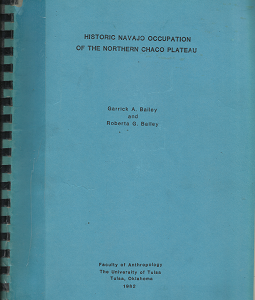 Historic Navajo Occupation of the Northern Chaco Plateau – Garrick A. Bailey & Roberta G. Bailey