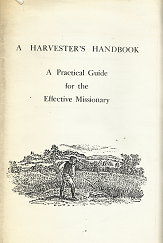 A Harvester's Handbook: A Practical Guide for the Effective Missionary - Wayne H. Larsen & David R. Trottier