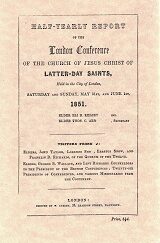 Half-Yearly Report of the London Conference of the Church of Jesus Christ . . . 1851 ~ Reprint Pamphlet