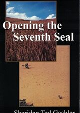 Opening the Seventh Seal — Sheridan Ted Gashler — Softbound