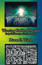 Weaving Golden Threads ~ Diane Wirth ~ Softbound ~ NEW ~ Select 1 Free Book When You Purchase This One!