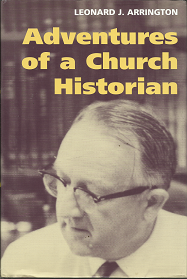 Adventures of a Church Historian (Signed!) (1998) ~ by Leonard J. Arrington