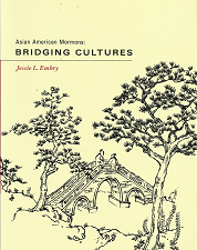 Asian American Mormons: Bridging Cultures (1999) ~ by Jessie L. Embry