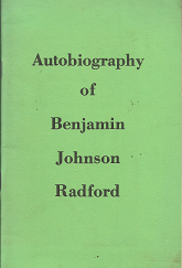Autobiography of Benjamin Johnson Radford and an Address: The Making of Woodford County (1977) ~ by Benjamin Johnson Radford