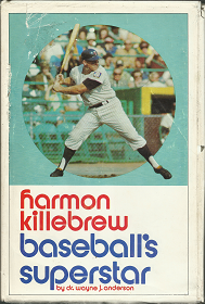 Harmon Killebrew: Baseball’s Superstar — by Dr. Wayne J. Anderson