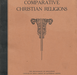 Comparative Christian Religions (1939) ~ by George S. Tanner
