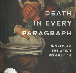 Death in Every Paragraph: Journalism & the Great Irish Famine ~ by Michael Foley