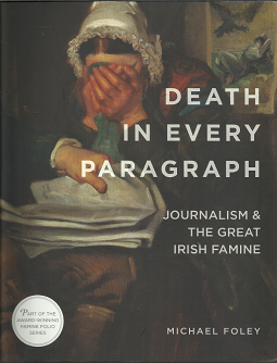 Death in Every Paragraph: Journalism & the Great Irish Famine ~ by Michael Foley