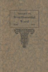 History of West Bountiful Ward: 1848-1931