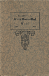History of West Bountiful Ward: 1848-1931