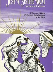 Just A Sister Away~by Renita J. Weems