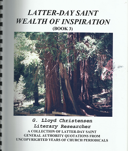 Latter-day Saint Wealth of Inspiration (Book 3) (2003) ~ by G. Lloyd Christensen