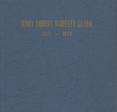 Mary Louisa Woolley Clark: 1848 – 1948