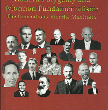 Modern Polygamy and Mormon Fundamentalism: The Generations After the Manifesto (2006) ~ by Brian C. Hales