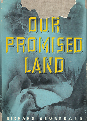 Our Promised Land (Signed!) (1938) ~ by Richard L. Neuberger