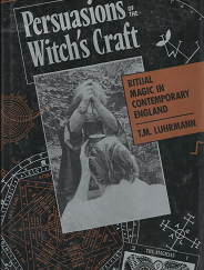 Persuasions of the Witch’s Craft (1989) ~ by T. M. Luhrmann