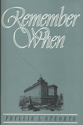 Remember When (1987) ~ by Phyllis L. Steorts — Softcover Booklet About the Hotel Utah in Salt Lake City