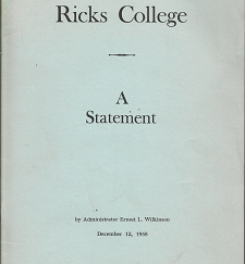 Ricks College: A Statement (1958) ~ by Administrator Ernest L. Wilkinson