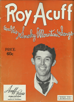 Roy Acuff and His Smoky Mountain Songs ~ by Roy Acuff