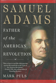 Samuel Adams: Father of the American Revolution (2006) ~ by Mark Puls