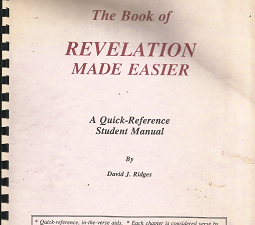 The Book of Revelation Made Easier: A Quick-Reference Student Manual (1992) ~ by David J. Ridges