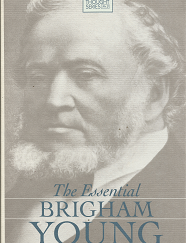 The Essential Brigham Young --- Classics in Mormon Thought Series No.3 --- Hardbound with Jacket -- Foreword by Eugene E. Campbell
