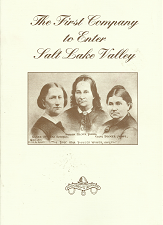 The First Company to Enter Salt Lake Valley (2002) ~ by Daughters of Utah Pioneers