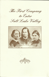 The First Company to Enter Salt Lake Valley (2002) ~ by Daughters of Utah Pioneers