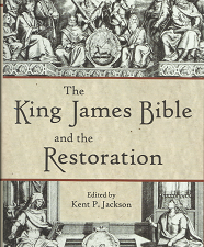 The King James Bible and the Restoration (2011) ~ Edited by Kent P. Jackson