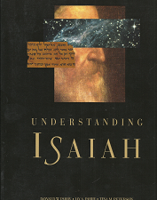 Understanding Isaiah (2009) ~ by Donald W. Parry, Jay A. Parry, Tina M. Peterson