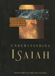 Understanding Isaiah (2009) ~ by Donald W. Parry, Jay A. Parry, Tina M. Peterson
