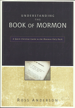 Understanding the Book of Mormon (2009) ~ by Ross Anderson