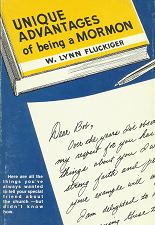 Unique Advantages of Being a Mormon (1980) ~ by W. Lynn Fluckiger