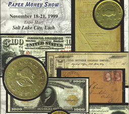 Western National Historical Artifacts and Paper Money Show: November 18-21, 1999 ~ by Lyn Knight Currency Auctions
